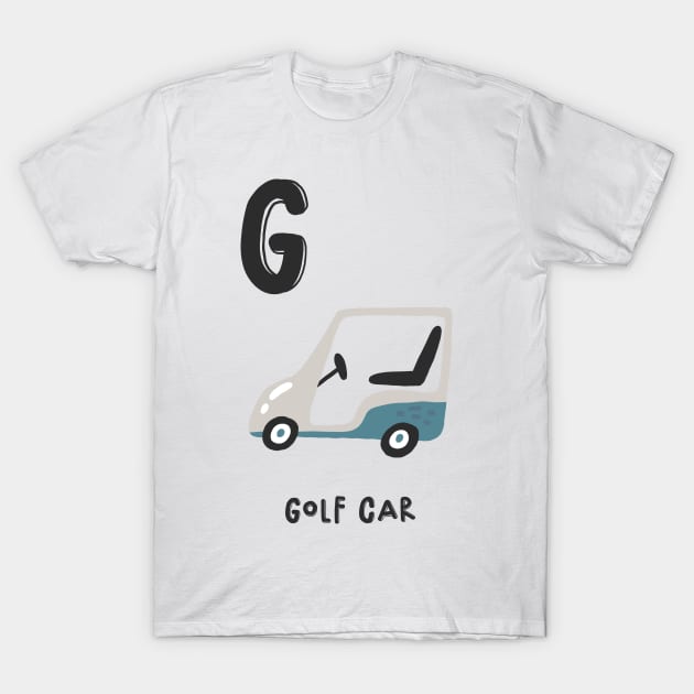 G for Golf Car T-Shirt by JunkyDotCom